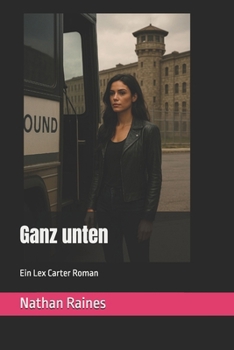 Paperback Ganz unten: Ein Lex Carter Roman [German] Book