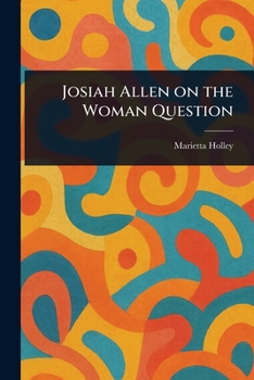 Paperback Josiah Allen on the Woman Question Book