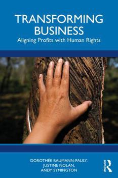 Paperback Transforming Business: Aligning Profits with Human Rights Book