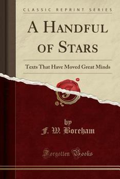 A Handful of Stars ; Texts That Have Moved Great Minds