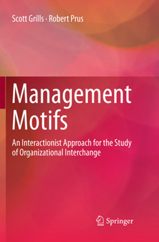 Paperback Management Motifs: An Interactionist Approach for the Study of Organizational Interchange Book