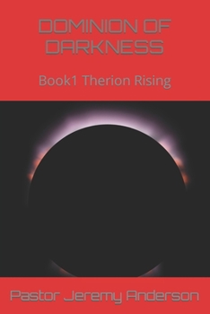 Paperback Dominion of Darkness: Book1 Therion Rising Book
