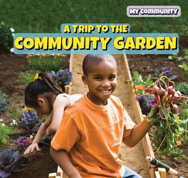 Paperback A Trip to the Community Garden Book