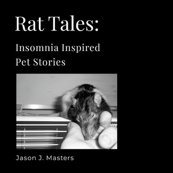 Paperback Rat Tales: Insomnia Inspired Pet Stories Book