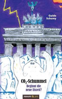 Paperback CO2-Schummel - Beginnt die neue Eiszeit? [German] Book