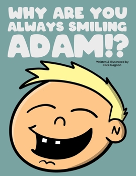 Paperback Why are you always smiling Adam? Book