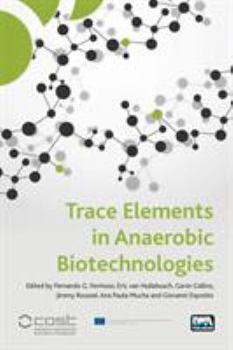 Trace Elements in Anaerobic Biotechnologies