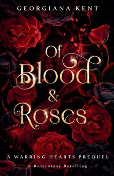 Of Blood & Roses (Warring Hearts)