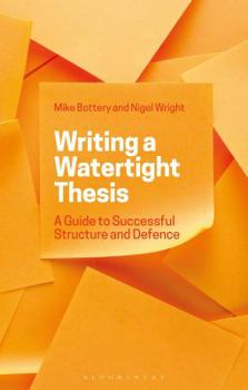 Paperback Writing a Watertight Thesis: A Guide to Successful Structure and Defence Book