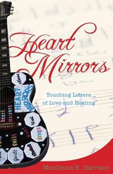 Paperback Heart Mirrors: Touching Letters of Love and Healing Book