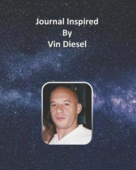 Journal Inspired by Vin Diesel