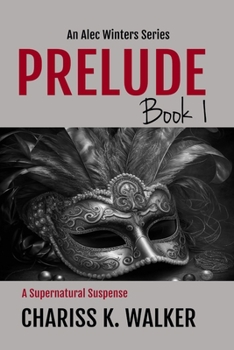 Prelude - An Alec Winters Series, Book 1 - Book #1 of the Alec Winters