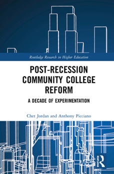 Hardcover Post-Recession Community College Reform: A Decade of Experimentation Book