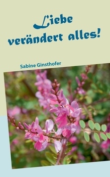 Paperback Liebe verändert alles [German] Book