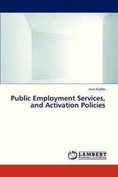 Paperback Public Employment Services, and Activation Policies Book