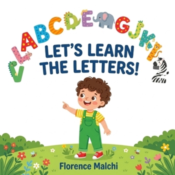 Let's Learn the Letters!: A Fun ABC Alphabet Book for Toddlers and Preschoolers