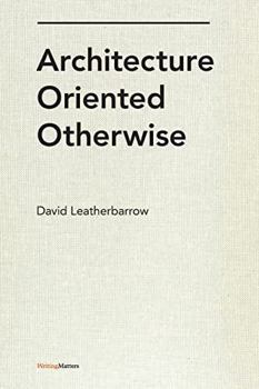 Paperback Architecture Oriented Otherwise Book