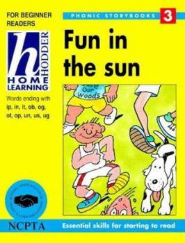 Paperback Fun in the Sun (Hodder Home Learning Phonic Storybooks) Book