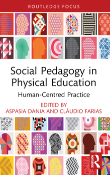 Paperback Social Pedagogy in Physical Education: Human-Centred Practice Book