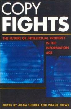 Hardcover Copy Fights: The Future of Intellectual Property in the Information Age Book