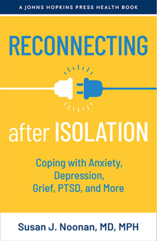 Hardcover Reconnecting After Isolation: Coping with Anxiety, Depression, Grief, Ptsd, and More Book