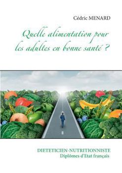 Paperback Quelle alimentation pour l'adulte en bonne santé ? [French] Book