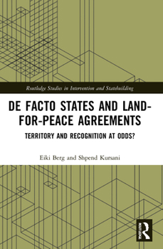 Paperback De Facto States and Land-for-Peace Agreements: Territory and Recognition at Odds? Book