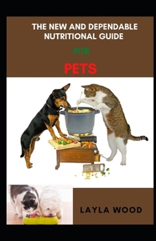 Paperback The New And Dependable Nutritional Guide For Pets Book