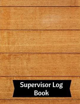 Paperback Supervisor Log Book: Manager Communication Log Paperback - February 25, 2018 Book