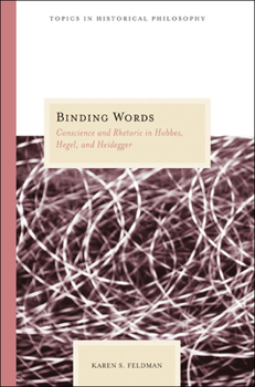 Paperback Binding Words: Conscience and Rhetoric in Hobbes, Hegel, and Heidegger Book