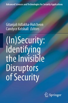 Paperback (In)Security: Identifying the Invisible Disruptors of Security Book