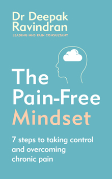 Paperback The Pain-Free Mindset: 7 Steps to Taking Control and Overcoming Chronic Pain Book