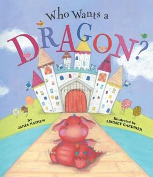 Hardcover Who Wants a Dragon? Book