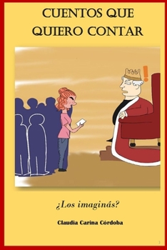 Paperback Cuentos que quiero contar: ¿Los imaginás? [Spanish] Book