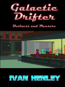 Paperback Galactic Drifter: Business and Pleasure (B&W) Book
