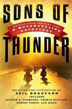 Hardcover Sons of Thunder: Writing from the Fast Lane: A Motorcycling Anthology Book