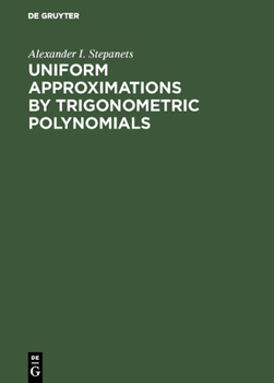 Hardcover Uniform Approximations by Trigonometric Polynomials Book