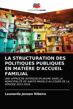 Paperback La Structuration Des Politiques Publiques En Matière d'Accueil Familial [French] Book