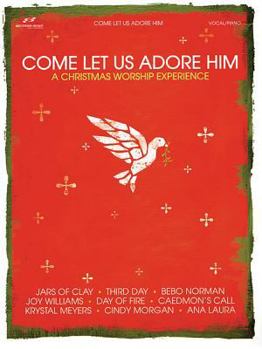 Paperback Come Let Us Adore Him - A Christmas Worship Experience Book