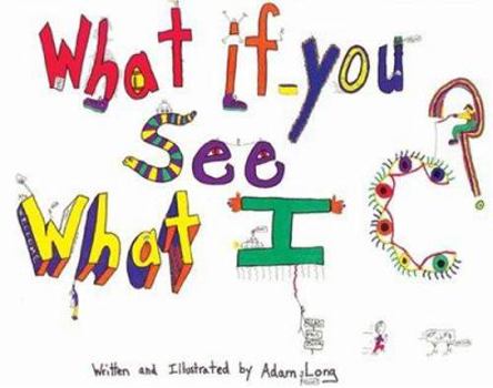 Paperback What If You See What I C? Book