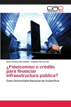 Paperback ¿Fideicomiso o crédito para financiar infraestructura pública? [Spanish] Book