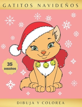 Paperback Gatitos Navideños - Dibuja Y Colorea: Libro infantil para Dibujar y Colorear Gatos en Navidad - Aprende a Dibujar Lindos Gatitos - Bonito Regalo para [Spanish] Book