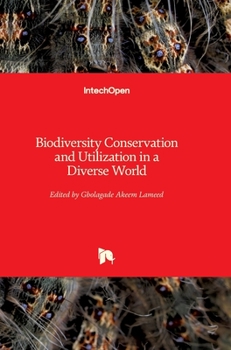 Hardcover Biodiversity Conservation and Utilization in a Diverse World Book