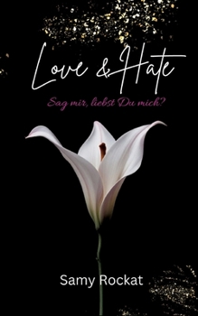 Paperback Love & Hate: Sag mir, liebst Du mich? [German] Book