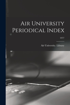 Paperback Air University Periodical Index; 1977 Book