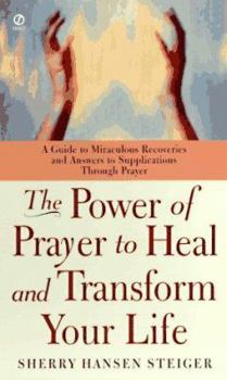 Paperback The Power of Prayer To Heal and Transform Your Life Book