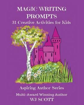 Paperback Magic Writing Prompts: 31 Creative Activities for Kids Book