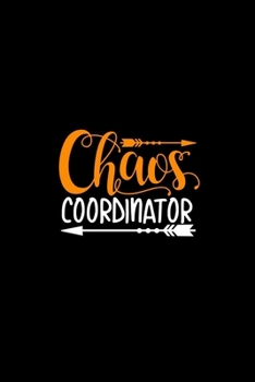 Paperback Chaos Coordinator: Funny Journal Notebook, Funny Office Humor, Mom Notebook, Funny Mom Gift, Lady Boss Notebook, Chaos Coordinator Gift ( Book