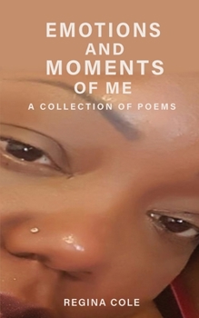 Paperback Emotions and Moments of Me ( A collection of poems) Book