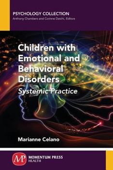 Paperback Children with Emotional and Behavioral Disorders: Systemic Practice Book